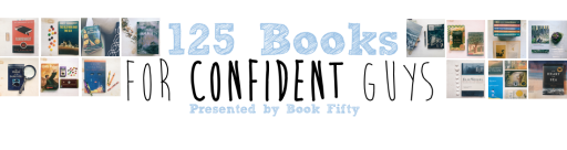 125 Books for Confident Guys
